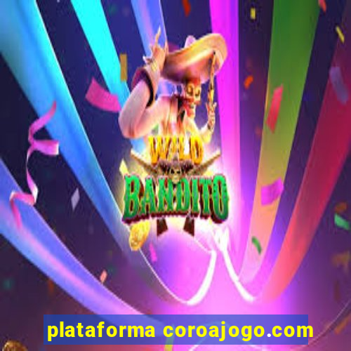 plataforma coroajogo.com